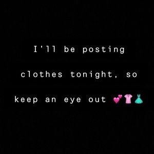 Clothes coming your way!!